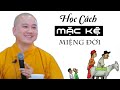 Đừng Bận Lòng vì người khác ĐỐI XỬ KHÔNG TỐT với mình, phải biết sống Tùy Duyên - Thích Pháp Hòa