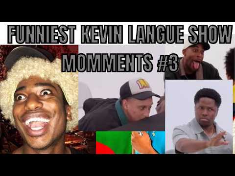 BEST KEVIN LANGUE MOMENTS #3