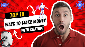 Top 10 ways to make money with ChatGPT