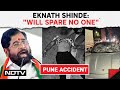 Pune Porsche Crash News | Eknath Shinde&#39;s First Remarks on Pune Porsche Case: &quot;Will Spare No One&quot;