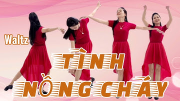 Valse Tình Nồng Cháy Siêu Đẹp Line Dance l Bài Hướng Dẫn Dưới Video