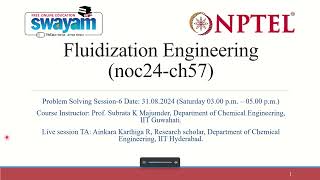 NPTEL-Fluidization Engineering (July - 2024) Problem solving session Week-6