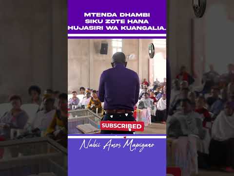 Mtenda Dhambi Siku Zote Hana Hujasiri Wa Kukutazama Nabiiamos Injiliyakweli Nenolamungu 