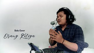 Babs Cover - Orang Ketiga by Thomas Arya