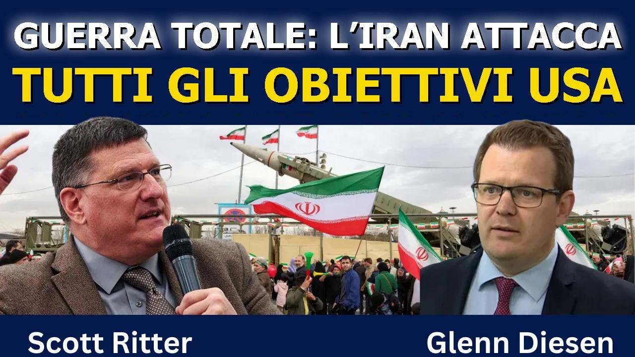 Scott Ritter: Guerra totale, l’Iran colpisce tutti gli obiettivi USA