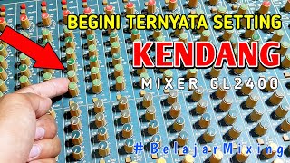 MIXING KENDANG DI MIXER GL2400 | #Belajarmixing