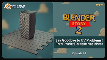 Blender Story | S2 Ep. 5 - Say Goodbye to UV Problems: Master Texel Density & Straightening!