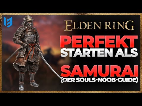 Elden Ring: Guide - PERFEKTER START als SAMURAI in Elden Ring - EASY MODUS