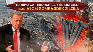 Hozirgina Turkiyaga Daxshatli terorchilar hujum qildi 500ta ATOM bombasiga teng zilzila