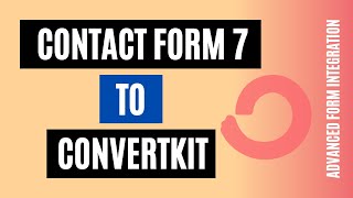 How to Integrate Contact Form 7 with ConvertKit