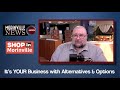 It’s YOUR Business: Alternatives Options