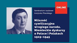 Niemieckie dyskursy o Polsce i Polakach 19191945 | seminarium