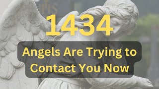 Angel Number 1434 Meaning: Your Life Will Change Forever!