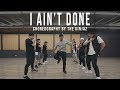 Andy Mineo "I Ain't Done" Choreography by The Kinjaz