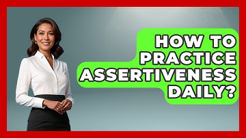 How To Practice Assertiveness Daily? - The Personal Growth Path