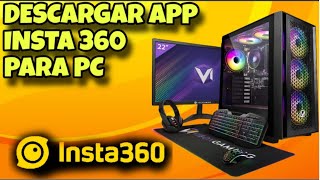 Download the Insta 360 app for PC, 2025, Definitive Explanation.