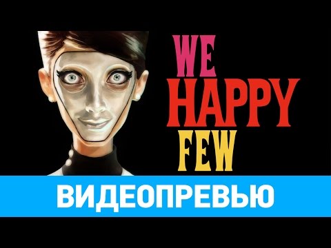 We Happy Few (видео)