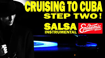 CRUISING TO CUBA - STEP TWO !🎶MUSICA CUBANA INSTRUMENTAL🎯 SALSA CUBANA