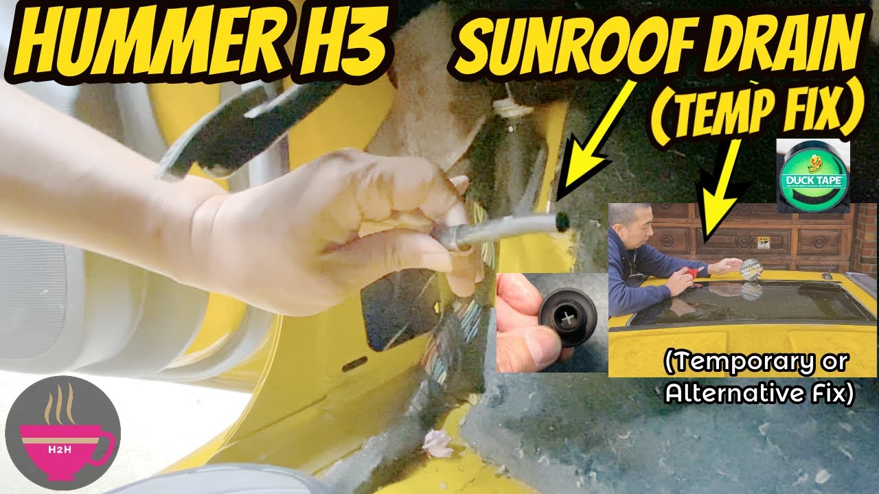 How to Hummer H3 Sunroof Drain Temporary or Alternative Fix (For the