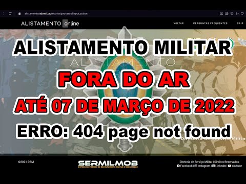 ALISTAMENTO MILITAR ,  SITE DO ALISTAMENTO MILITAR FICARÁ FORA DO AR ATÉ 07 DE MARÇO DE 2022