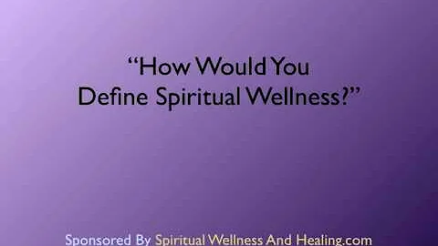 Spiritual Wellness Definition - Francine Haydon In...