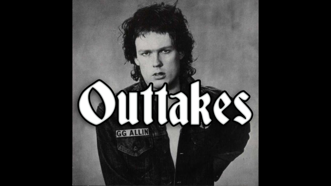 GG Allin OUTTAKES The Jabbers Always Was Is And Shall Be YouTube