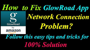 How to Fix GlowRoad App Network Connection Problem in Android & | GlowRoad Internet Connection Error
