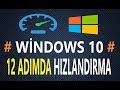 Windows 10 hzlandrma gereksiz uygulamalar kapatma