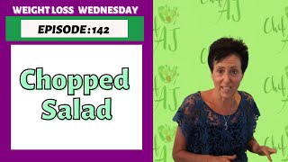 How to Make the BEST Chopped Salad! | WEIGHT LOSS WEDNESDAY  EPISODE: 142