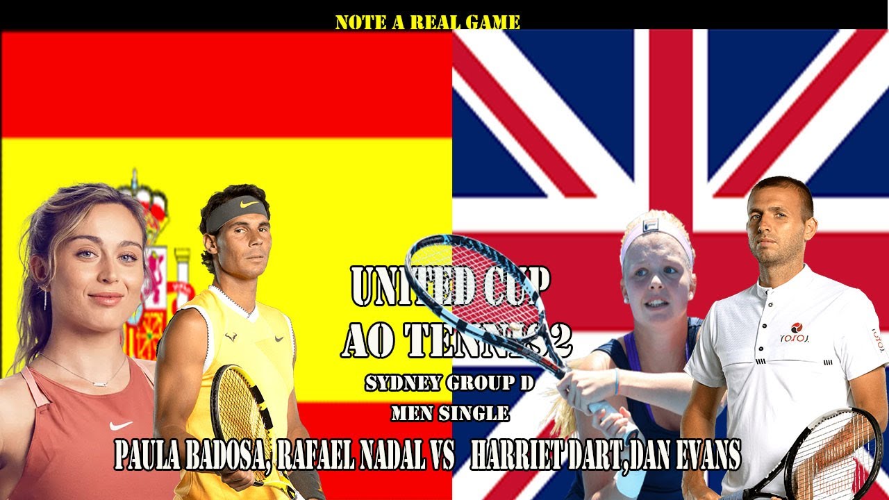 Paula Badosa, Rafael Nadal vs Harriet Dart,Dan Evans 🏆 ⚽ United Cup (01/01/2023) 🎮