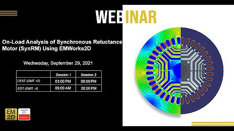 [Webinar Preview] - On-Load Analysis of Synchronous Reluctance Motor (SynRM) Using EMWorks2D