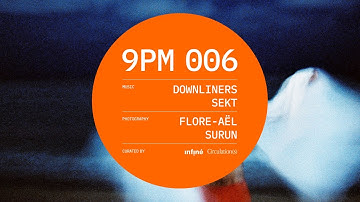 Downliners Sekt "Silent Ascent" x Flore-Aël Surun [InFiné x Festival Circulation(s)] 9pm006