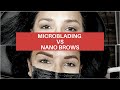 MICROBLADING VS NANO BROWS - Eye brows Permanent Makeup