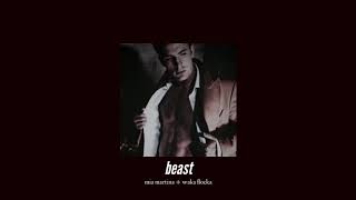 ( slowed down ) beast