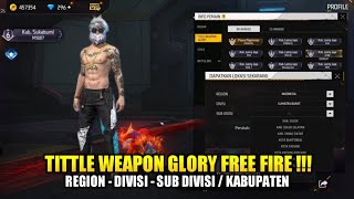 CARA PASANG & MENAMPILKAN TITTLE WEAPON GLORY REGION, DIVISI, SUB DIVISI / KABUPATEN DI PROFIL FF screenshot 5