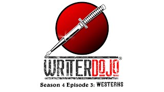 WriterDojo S4 E3: Westerns