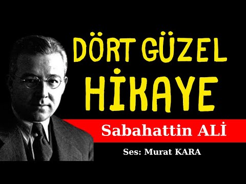 Sabahattin Ali Hikayeleri - Dört Hikaye - Sesli Kitap Dinle