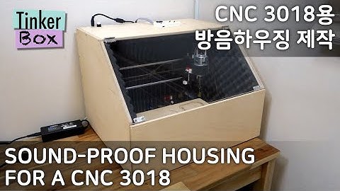Sound-proof Housing for a CNC 3018 machine