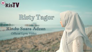 Download Lagu Risty Tagor - Rindu Suara Adzan (Official Lyric Video) MP3