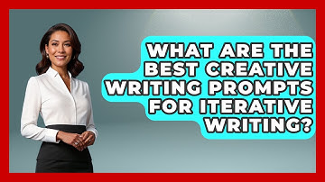 What Are The Best Creative Writing Prompts For Iterative Writing? - The Storytellers Room