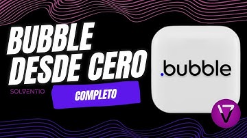 Curso Completo de Bubble: Aprende a Desarrollar Apps desde Cero (3 Horas)