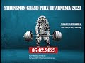 STRONGMAN GRAND PRIX OF ARMENIA 2023