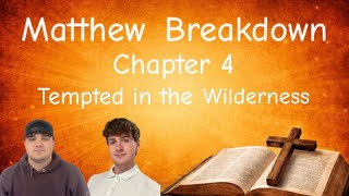 Matthew Chapter 4 - Truth and Trials | Ep. 24