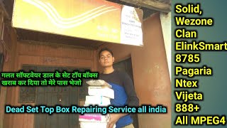 Wezone,Solid,Pagaria,888,Ntex,Elinksmart,All Type Mpeg4 Dead Set Top Box Repairing Service All India
