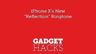 The Brand New 'Reflection' Ringtone on the iPhone X screenshot 3