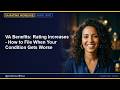 VA Benefits: Rating Increases - How to File When Your Condition Gets Worse