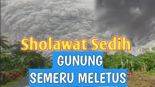 Viral Gunung Semeru meletus//sholawat sedih untuk semeru#semeru #gunungsemeru#viral