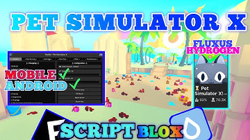 PET SIMULATOR X Script Mobile SUMMER UPDATE 3 AUTO MISSION | AUTO FARM | AUTO FRUITS | DAYCARE
