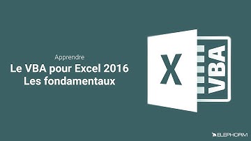Tuto VBA pour Excel 2016 - Les fondamentaux | Elephorm
