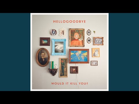When We First Kissed - Hellogoodbye